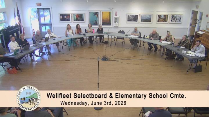 Thumbnail image for Wellfleet Selectboard - 6-3-2026